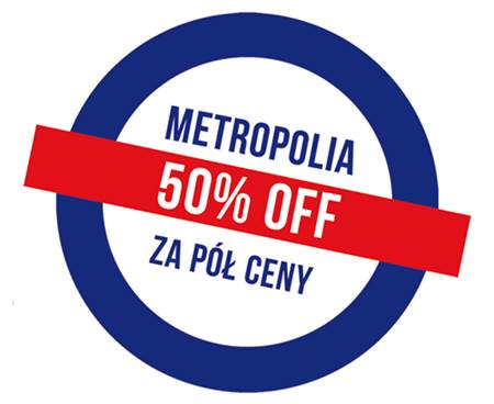 Bierzemy udział w „Metropolii za pół ceny!” 50% OFF!